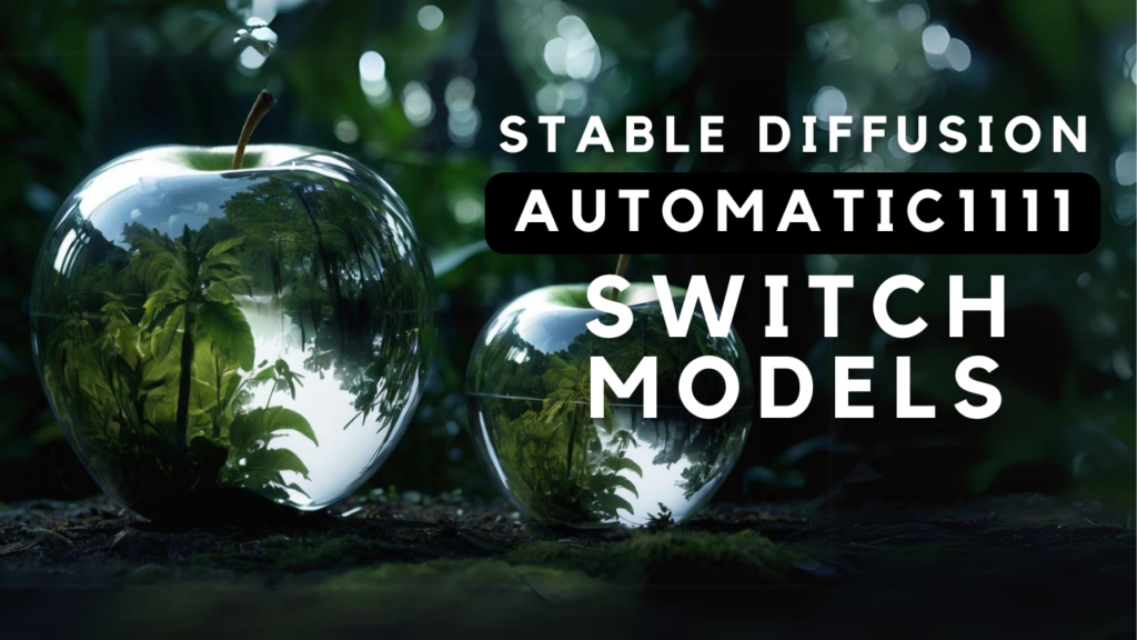 Stable Diffusion: Working with Different Models