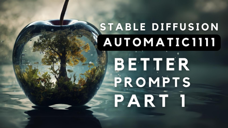 Write Better Prompts for Stable Diffusion PART 1 – TechXplainator